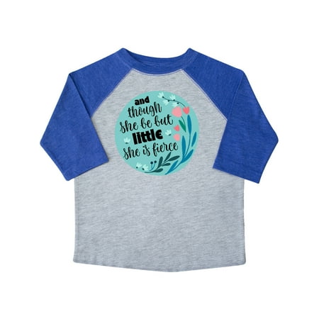 

Inktastic Shakespeare She Is Fierce Quote Gift Toddler Toddler Girl T-Shirt