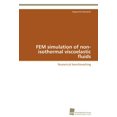 thumbnail image 1 of Fem Simulation of Non-Isothermal Viscoelastic Fluids, 1 of 3