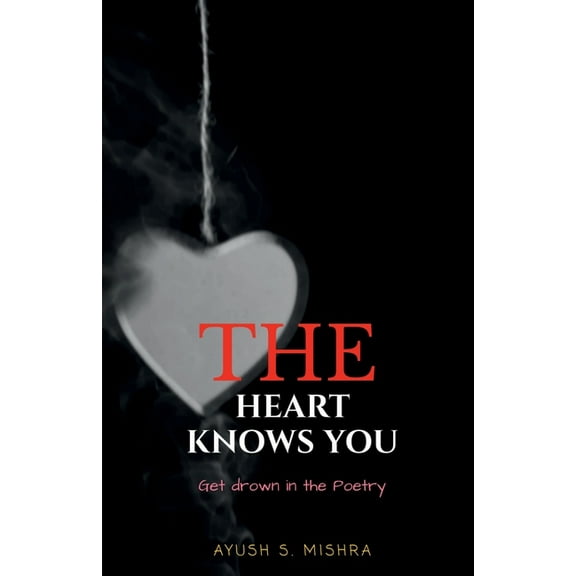 The Heart Knows You, (Paperback)