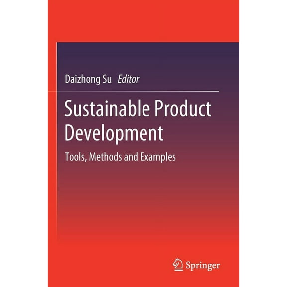 Sustainable Product Development: Tools, Methods and Examples, (Paperback)