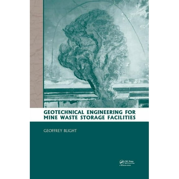 Geotechnical Engineering for Mine Waste Storage Facilities, (Hardcover)