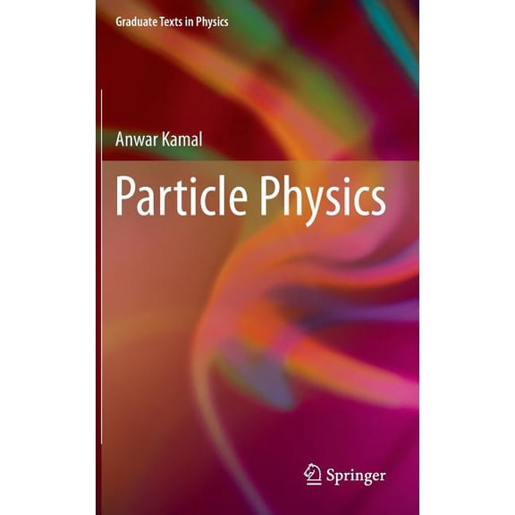Graduate Texts in Physics Particle Physics, (Hardcover)