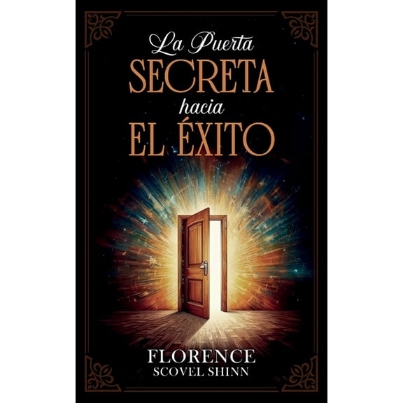 La Puerta Secreta Hacia El Éxito - Colección Deluxe, (Paperback)