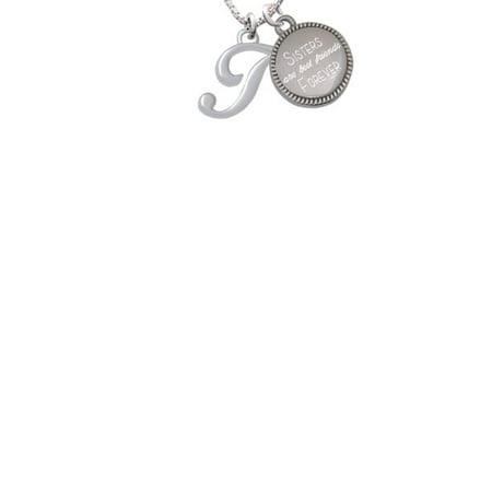 Silvertone Small Gelato Script Initial - T - Sisters Are Best Friends Forever Engraved
