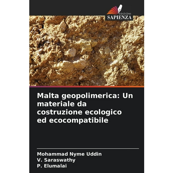 Malta geopolimerica: Un materiale da costruzione ecologico ed ecocompatibile, (Paperback)