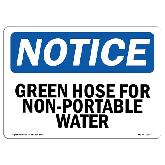 OSHA Notice Sign - Green Hose For Non-Potable Water | Plastic Sign | Protect Your Business, Construction Site, Warehouse & Shop Area |  Made in the USA
