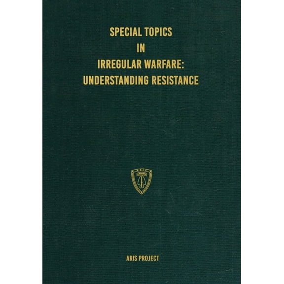 Special Topics in Irregular Warfare: Understanding Resistance, (Paperback)