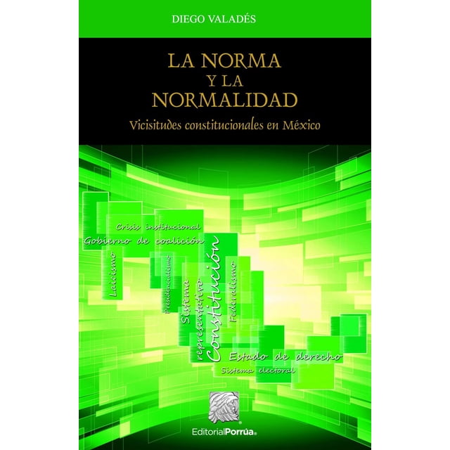 La norma y la normalidad Editorial Porrúa 9786070930454