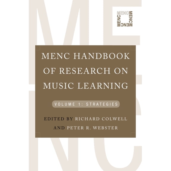 Menc Handbook of Research on Music Learning: Volume 1: Strategies, (Paperback)