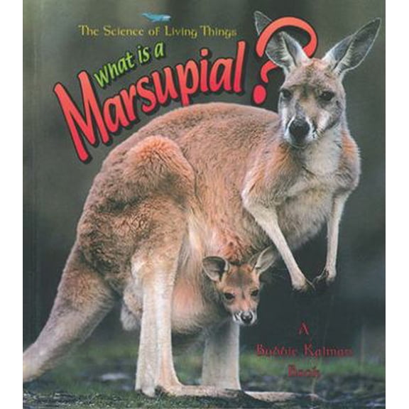 Pre-Owned What is a Marsupial? (The Science of Living Things) (Unknown) 0865059780 9780865059788