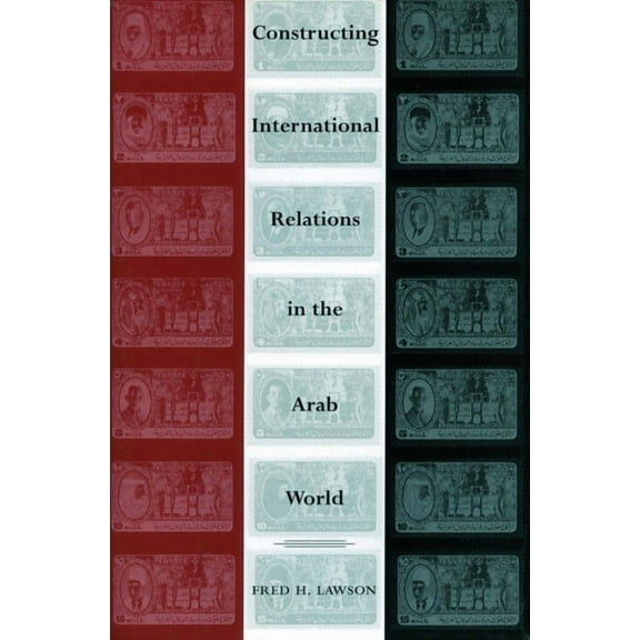 Constructing International Relations in the Arab World, (Hardcover)
