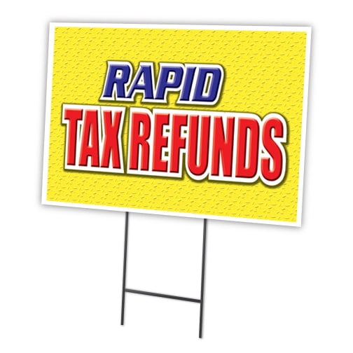 SignMission C-1824-DS-Rapid Tax Refunds 18 x 24 in. Rapid Tax Refunds Yard Sign & Stake Outdoor Plastic Window