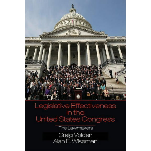 Legislative Effectiveness in the United States Congress, (Hardcover)