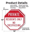 thumbnail image 2 of Private Residents Only No Trespassing (2 Pack) 10 inch X 10 inch Octagon Plastic Sign Weather Resistant, UV Protected for Workplace, Private Property, and Construction Site, Made in the, 2 of 7