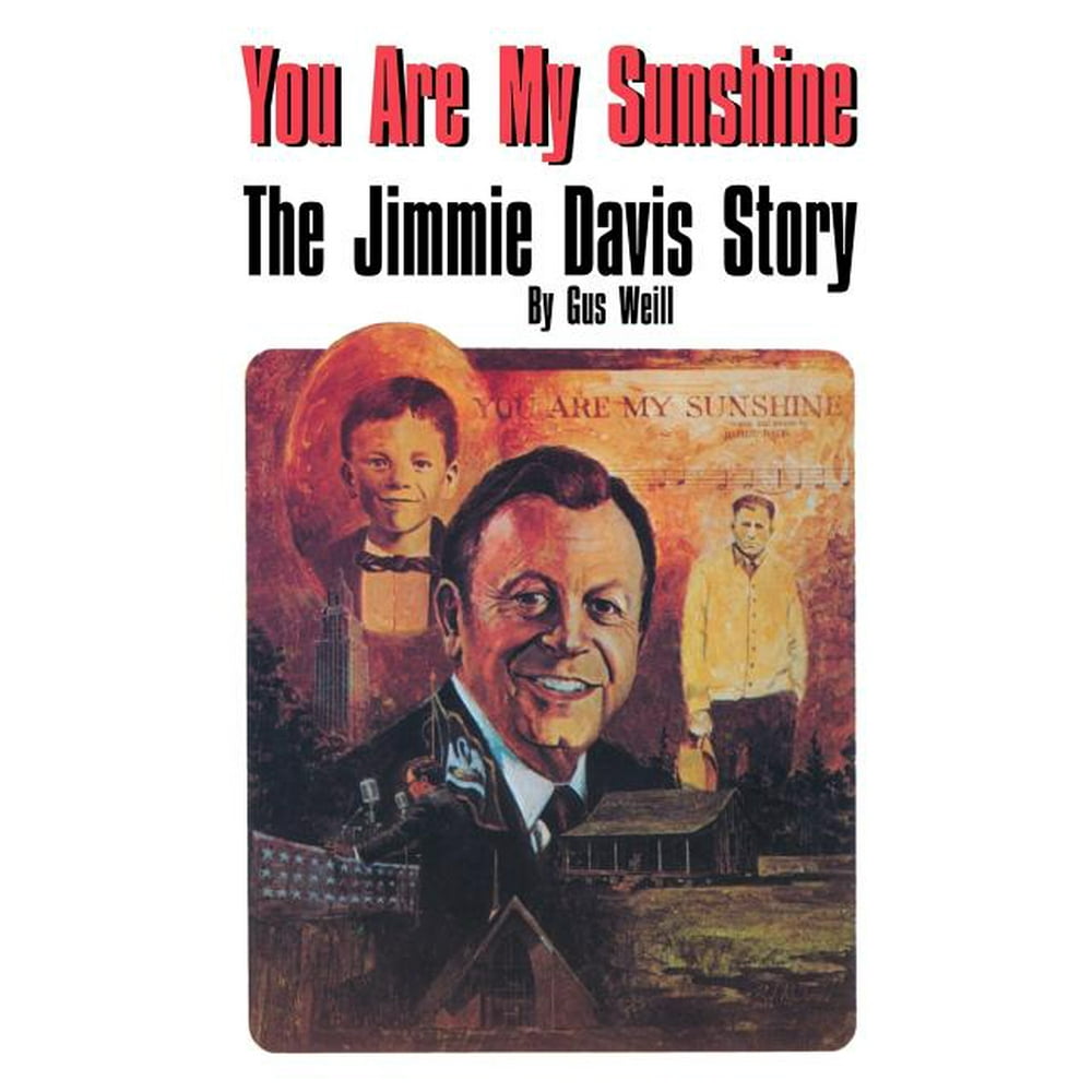 You Are My Sunshine The Jimmie Davis Story (Paperback)