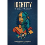 Encyclopedia Prismatica Volume 1, Issue 2: Identity in the 21st Century, (Paperback)