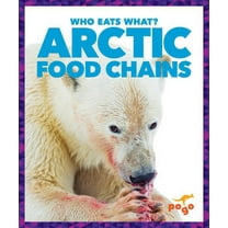 Who Eats What? Arctic Food Chains, (Hardcover)