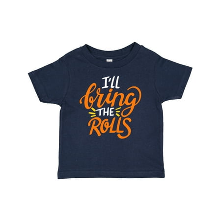 

Inktastic Thanksgiving I ll Bring the Rolls in Orange Gift Baby Boy or Baby Girl T-Shirt