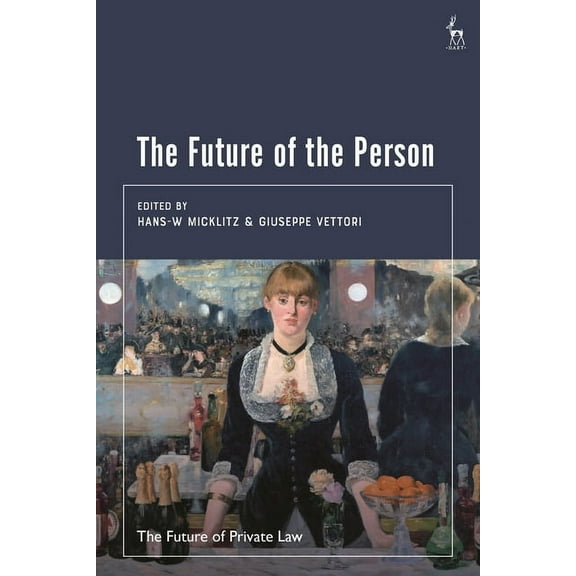 Future of Private Law The Future of the Person, (Hardcover)