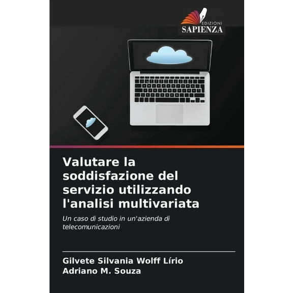 Valutare la soddisfazione del servizio utilizzando l'analisi multivariata, (Paperback)