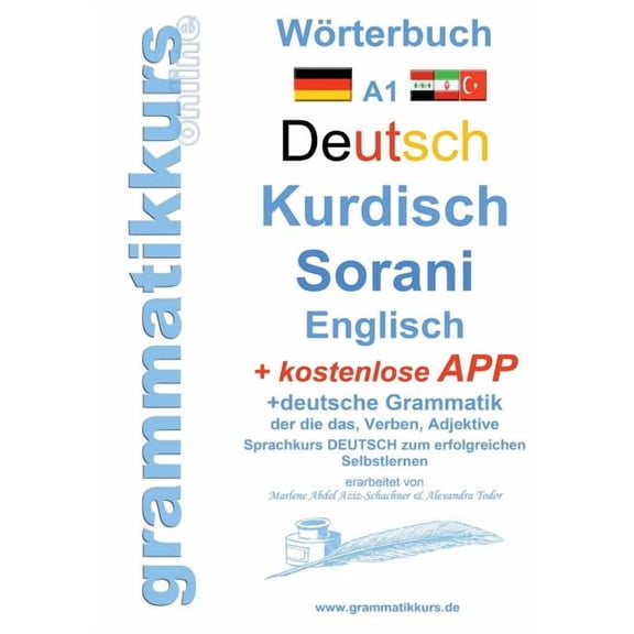 WÃ¶rterbuch Deutsch Kurdisch Sorani Niveau A1: Lernwortschatz A1 Sprachkurs Deutsch zum erfolgreichen Selbstlernen fÃ¼r ku, (Paperback)
