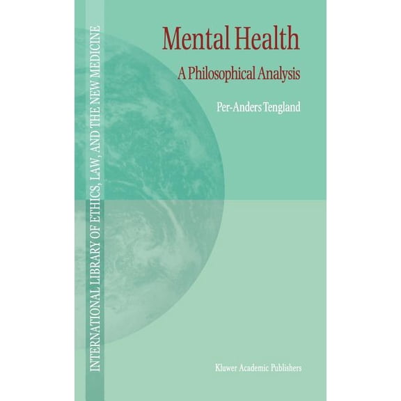 International Library of Ethics, Law, an Mental Health: A Philosophical Analysis, Book 9, (Hardcover)