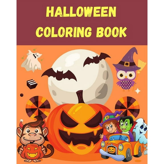 Halloween Coloring Book : Happy Halloween Coloring Book A Collection of Coloring Pages with Cute Spooky Scary Things Such as Jack-o-Lanterns, Ghosts, Witches, Haunted Houses (Paperback)