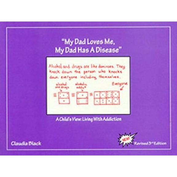 Pre-Owned My Dad Loves Me, My Dad Has a Disease: A Child's View: Living with Addiction (Paperback) 0910223238 9780910223232