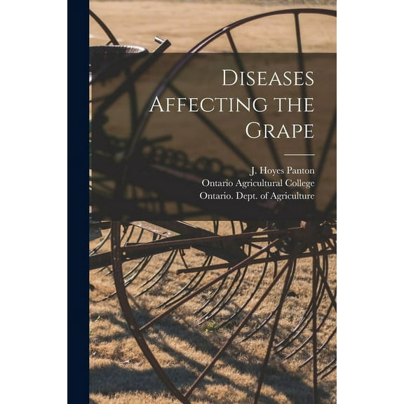 Diseases Affecting the Grape [microform] (Paperback)