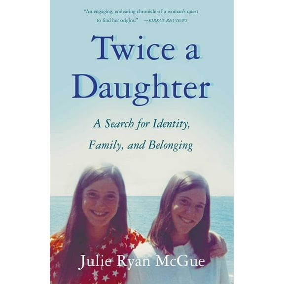 Twice a Daughter: A Search for Identity, Family, and Belonging, (Paperback)