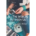 thumbnail image 2 of Pre-Owned All the Worlds Between Us (Paperback) 1635554578 9781635554571, 2 of 2