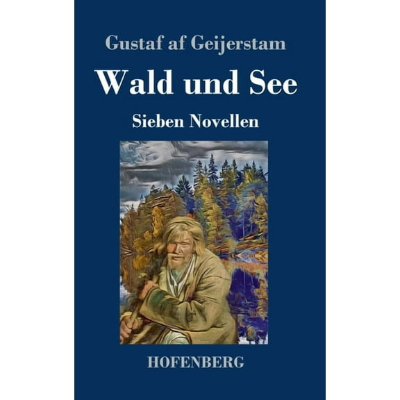 Wald und See: Sieben Novellen (Hardcover)