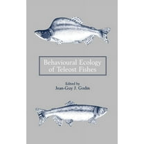 Behavioural Ecology of Teleost Fishes, (Paperback)