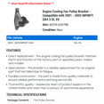 thumbnail image 2 of Engine Cooling Fan Pulley Bracket - Compatible with 2001 - 2003 INFINITI QX4 3.5L V6 2002, 2 of 2