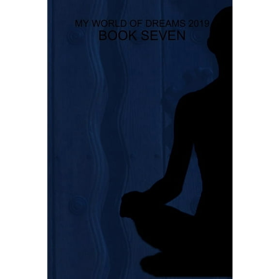 My World of Dreams 2019 - Book Seven, (Paperback)