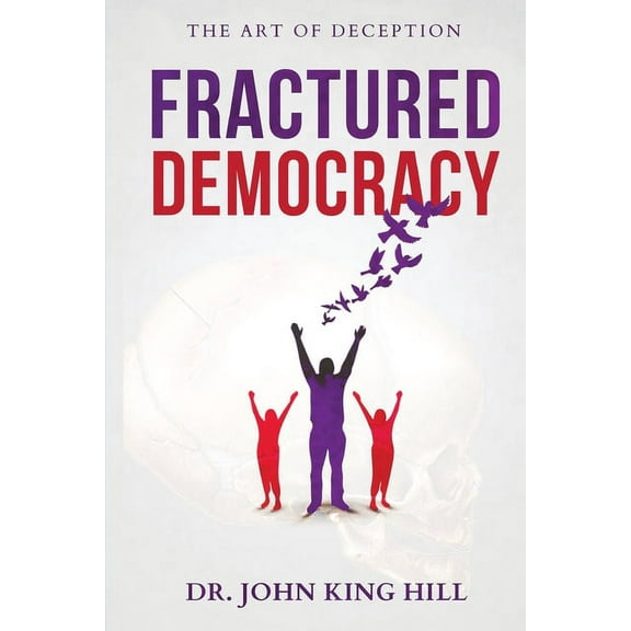Fractured Democracy, (Paperback)