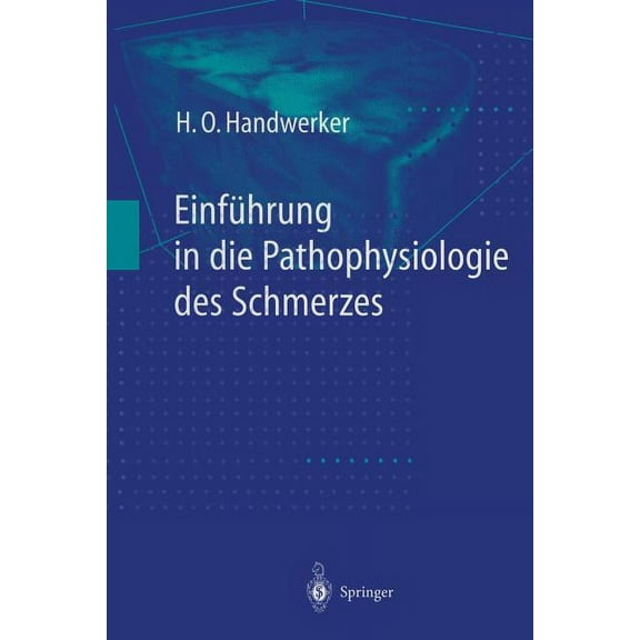 Einführung in Die Pathophysiologie Des Schmerzes, (Paperback)