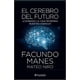 thumbnail image 1 of EL CEREBRO DEL FUTURO PAIDOS MEXICO FACUNDO MANES, 1 of 2