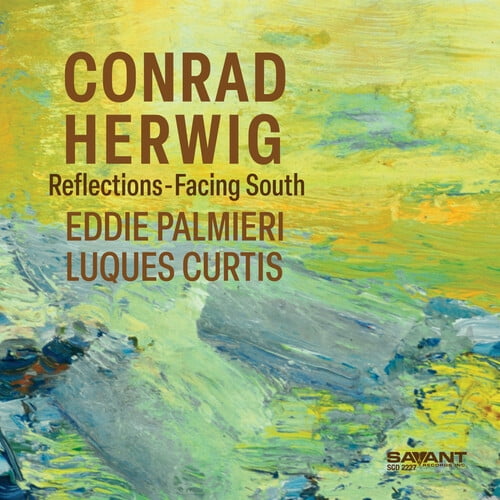 Conrad Herwig - Reflections-Facing South - Music & Performance - CD