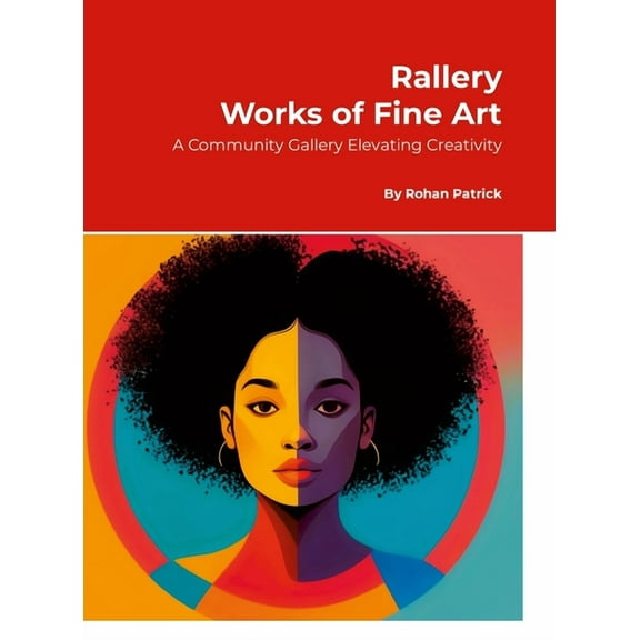 Rallery Works of Fine Art, (Hardcover)