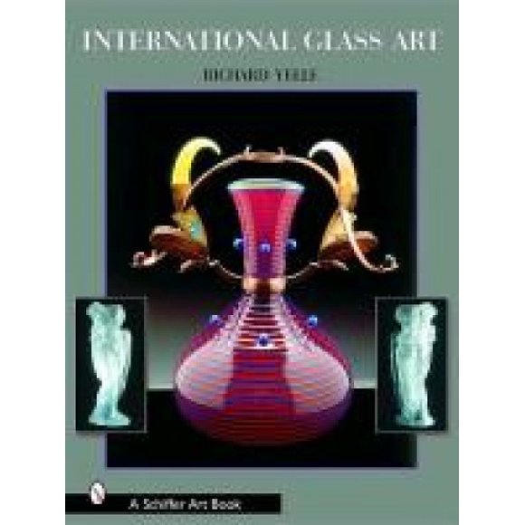 International Glass Art (A Schiffer Art Book)