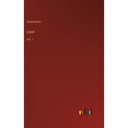 Loyal : Vol. 1 (Hardcover)