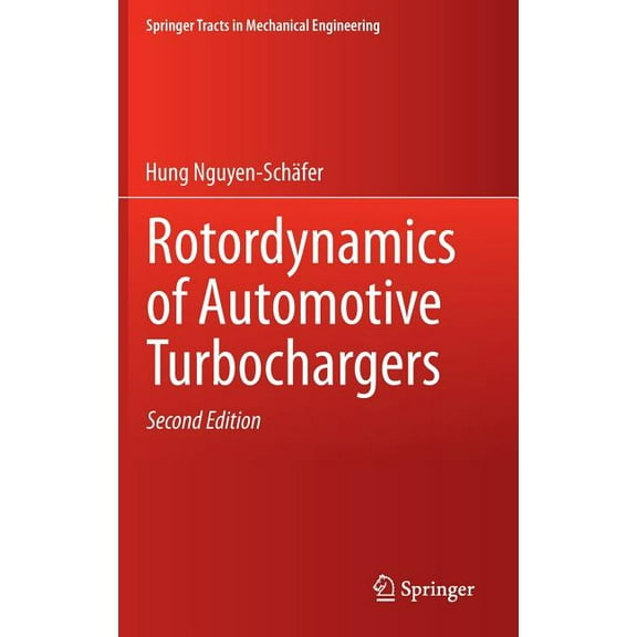 Springer Tracts in Mechanical Engineerin Rotordynamics of Automotive Turbochargers, (Hardcover)