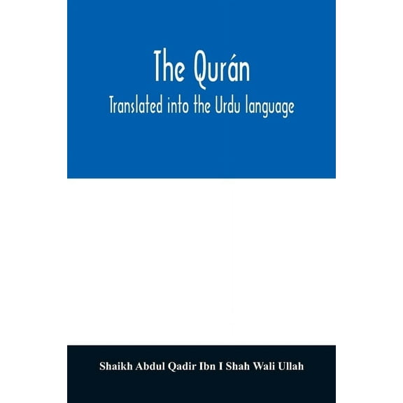The Qurán. Translated into the Urdu language, (Paperback)