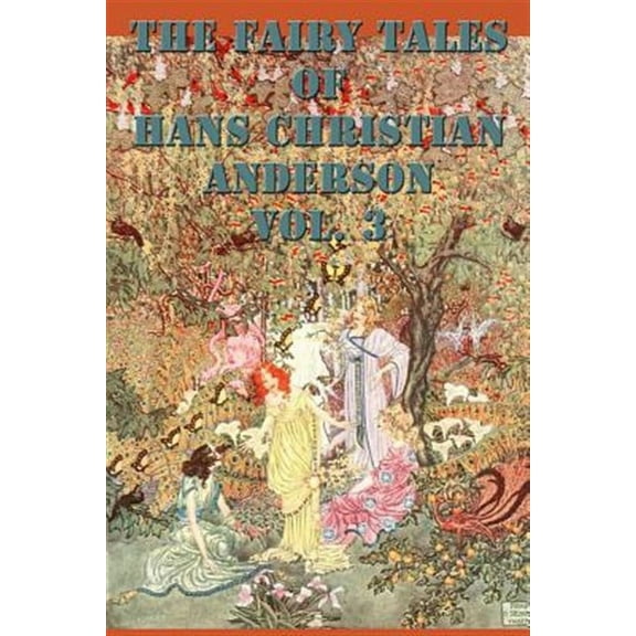 The Fairy Tales of Hans Christian Anderson Vol. 3 (Paperback)