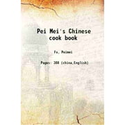 Pei Mei's Chinese cook book 1900