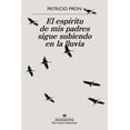 thumbnail image 1 of Libro El Espiritu De Mis Padres Sigue Subiendo En La Lluvia Tapa Blanda, Autor Patricio Pron, Editorial Anagrama, 1 of 2