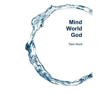 Mind, World, God: Science and Spirit in the 21st Century, (Paperback)