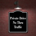 thumbnail image 2 of Private Drive No Thru Traffic BLACK Aluminum Composite Sign, 15"x18", 2 of 9