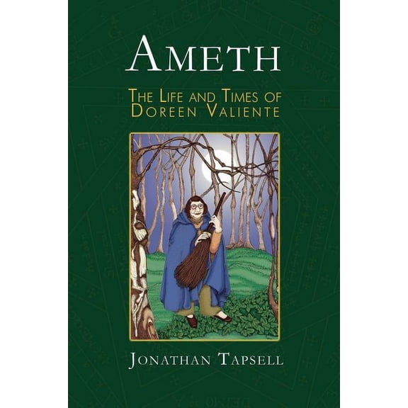 Ameth: The Life & Times of Doreen Valiente, (Paperback)